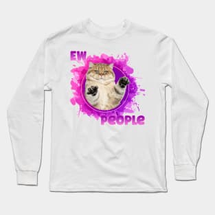 Ew...People Long Sleeve T-Shirt